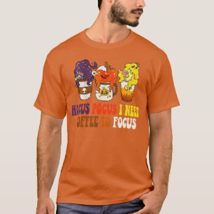 Hocus Pocus I Need Coffee to Focus Halloween Teach T-Shirt