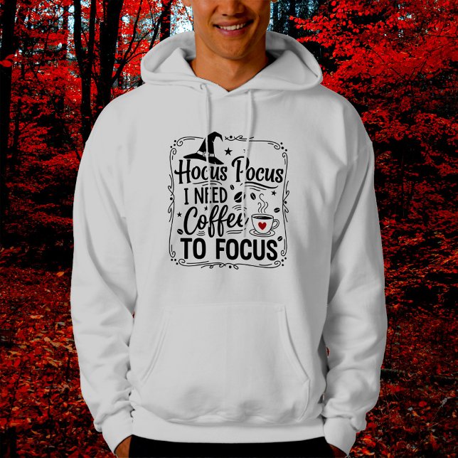 Hocus pocus i need coffee to focus hoodie (Creator Uploaded)