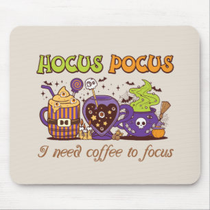 Hocus Pocus - I Need Coffee To Focus Mouse Pad