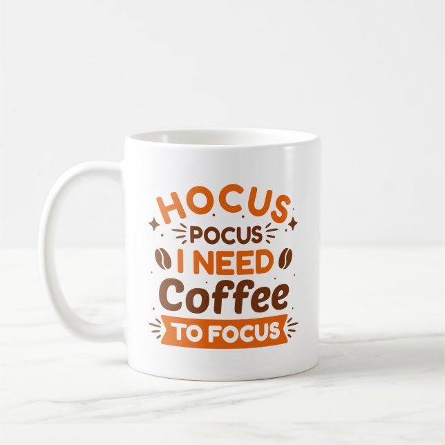 Hocus Pocus I Need Coffee To Focus Mug (Left)