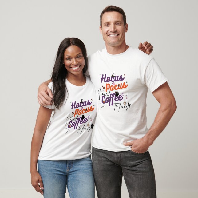 Hocus Pocus I Need Coffee to Focus  T-Shirt (Unisex)