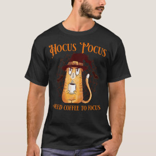 Hocus Pocus I need coffee to focus Teacher Hallowe T-Shirt