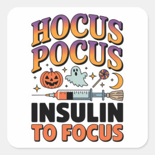 Hocus Pocus I Need Insulin to Focus Diabetes Ghost Square Sticker