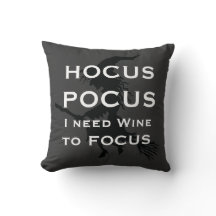 HOCUS POCUS I need Wine to FOCUS Witch