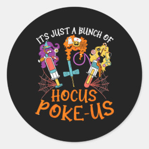 Hocus Poke-us Witch Nurse Halloween Medical Lab Te Classic Round Sticker