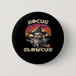 Hocus Slowcus Sloth lovers Halloween costume tee E 6 Cm Round Badge
