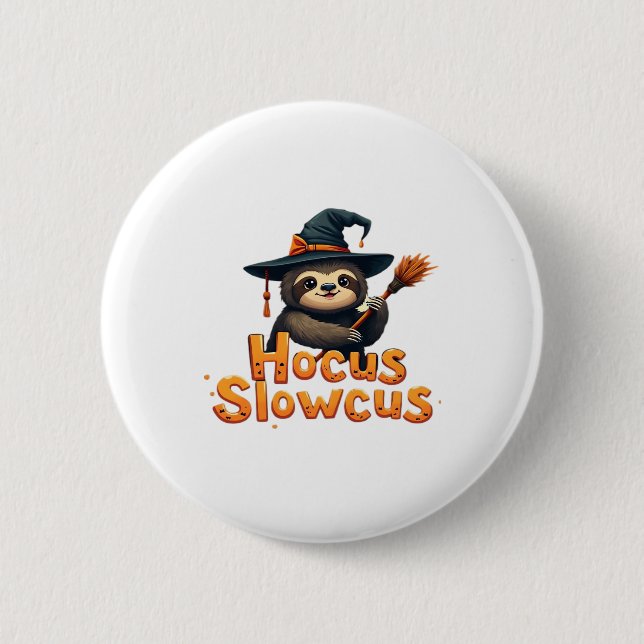 Hocus Slowcus Sloth lovers Halloween costume tee E 6 Cm Round Badge (Front)