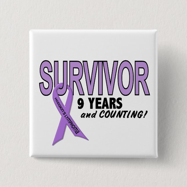 Hodgkins Lymphoma 9 Year Survivor 15 Cm Square Badge (Front)
