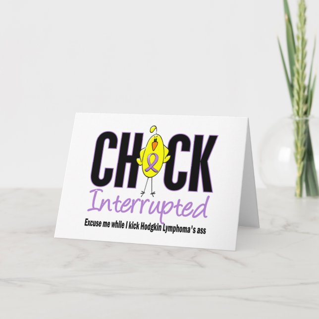 Hodgkins Lymphoma Chick Interrupted Card (Front)