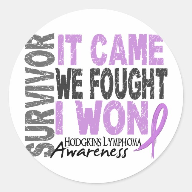 Hodgkins Lymphoma Survivor It Came We Fought I Won Classic Round Sticker (Front)