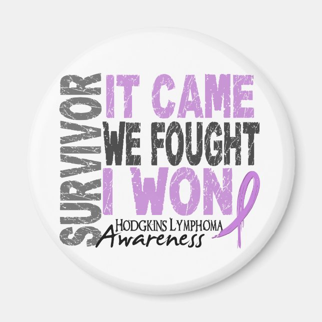 Hodgkins Lymphoma Survivor It Came We Fought I Won Magnet (Front)