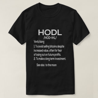 Hodl Bitcoin Definition - Btc Investment Crypto T-Shirt