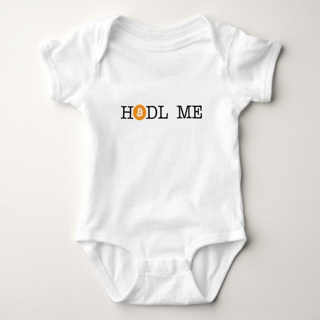 HODL me Baby Bodysuit (Front)