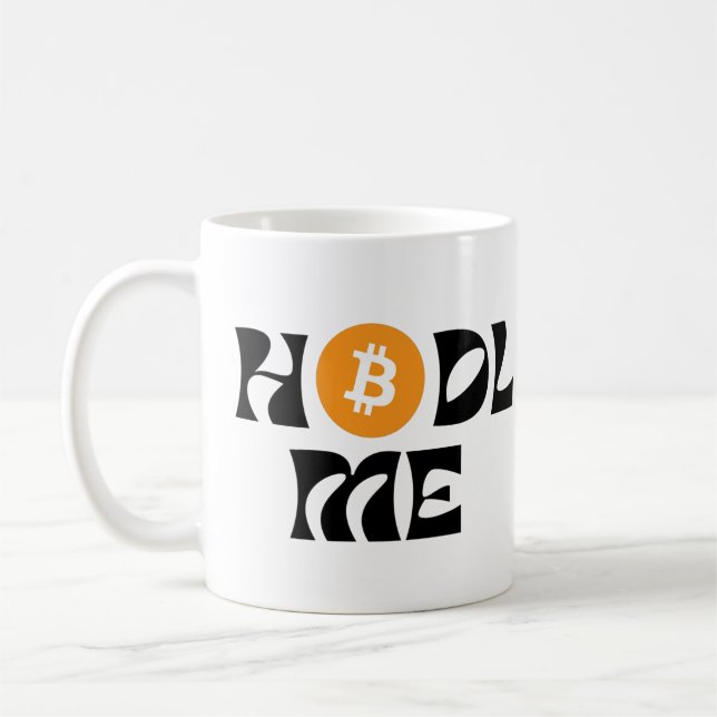 Hodl me Bitcoin  Coffee Mug (Left)