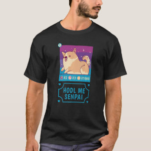 Hodl Me Senpai Cute Dog Card   T-Shirt
