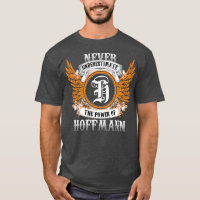 Hoffmann Name Shirt Never Underestimate The Power 