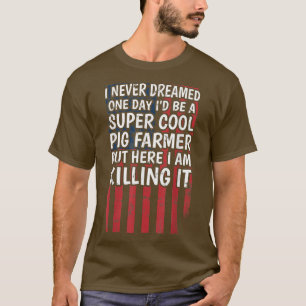 Hog Farming Farm Agriculture Pig Farmer T-Shirt