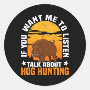 Hog Hunting Boar Pig Hunter Huntsman 1 Classic Round Sticker