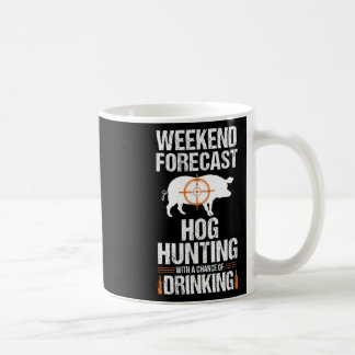 Hog Hunting Funny Weekend Beer Boar Hunter Pig Coffee Mug