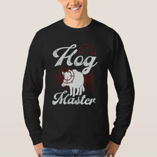 Hog Hunting Hog Master Wild Boar Hunter Boar T-Shirt