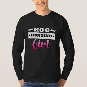 Hog Removal Technician Boar Hunting Girl Wild Vint T-Shirt