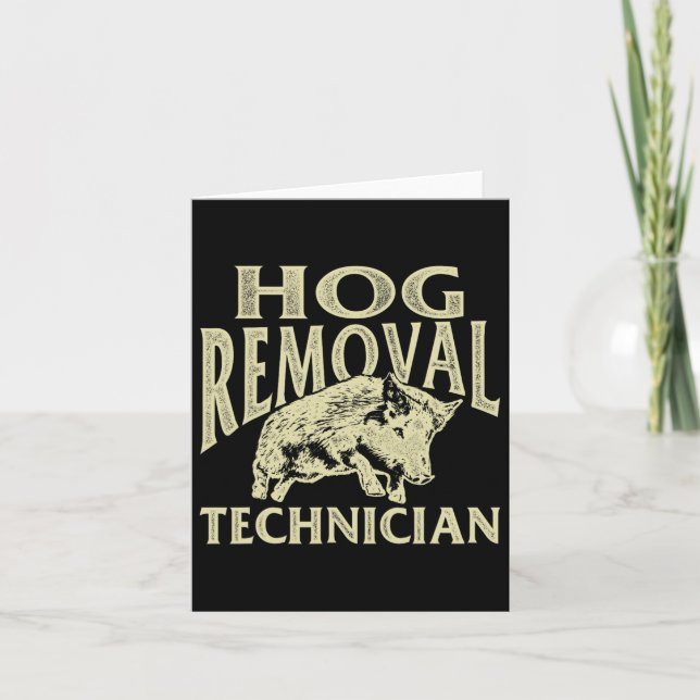 Hog Removal Technician - Boar Hunting Wild Hog Hun Card (Front)