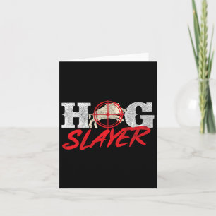Hog Slayer - Boar Hunting Wild Hog Hunter Card