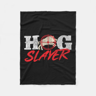 Hog Slayer - Boar Hunting Wild Hog Hunter Fleece Blanket