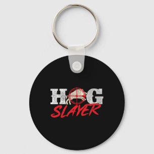 Hog Slayer - Boar Hunting Wild Hog Hunter  Key Ring