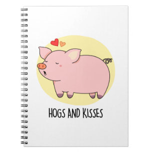 Hogs And Kisses Funny Hog Pig Pun Notebook