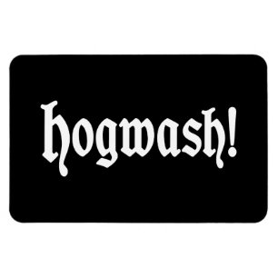 Hogwash! Magnet