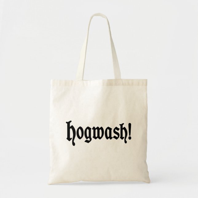 Hogwash! Tote Bag (Front)