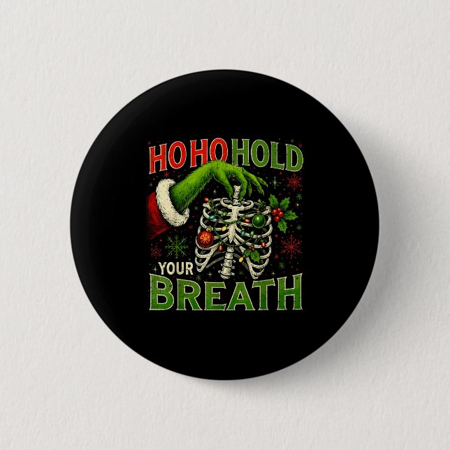 Hoho Hold Your Breath Funny Nurse Christmas  6 Cm Round Badge (Front)