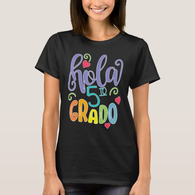 Hola 5to Quinto Grado Spanish Teacher Bilingual Eq T-Shirt (Front)