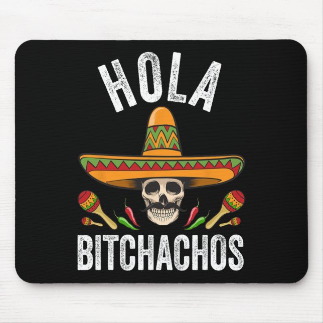 Hola Achos Shirt Funny Mexican Skull Cinco De Mayo Mouse Pad (Front)