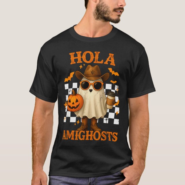 Hola Amighosts Funny Spanish Halloween Cowboy Ghos T-Shirt (Front)