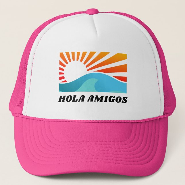 Hola Amigos Mexico Bachelorette Party Girls Trip Trucker Hat (Front)