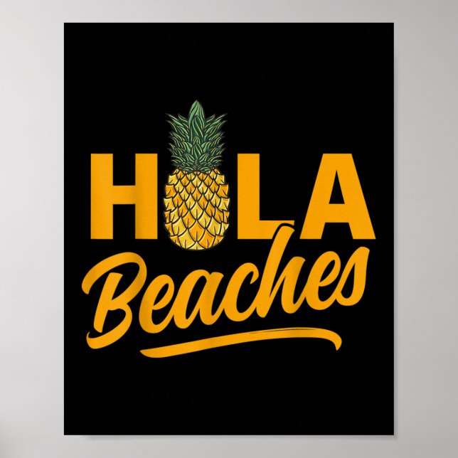 Hola Beaches Funny Pineapple Summer  Poster (Front)