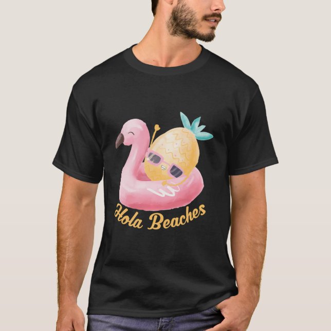 Hola Beaches Funny Summer Break Aloha Pineapple Su T-Shirt (Front)
