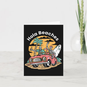 Hola Beaches Funny Summer Vacation Skeleton Coffin Card