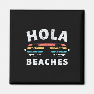 Hola Beaches Gifts Funny Family Vacation Beach Sum Magnet