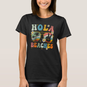 Hola Beaches Groovy Retro Beach Vacation Summer T-Shirt