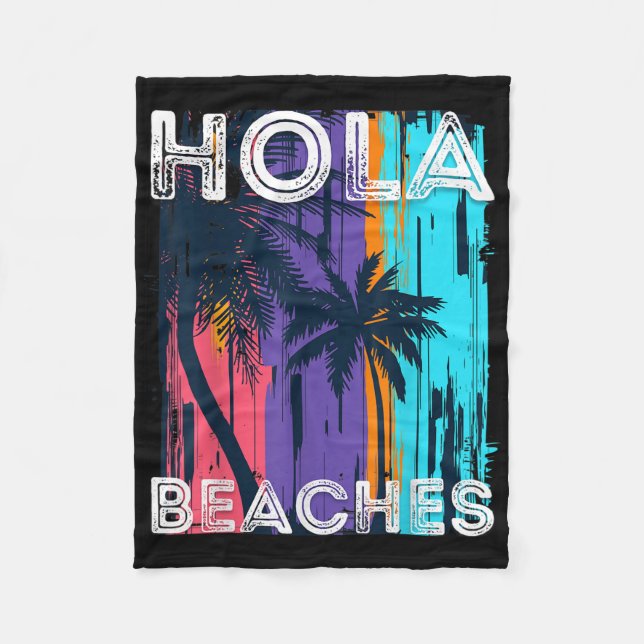 Hola Beaches Hello Summer Vacation Palm Tree Famil Fleece Blanket (Front)