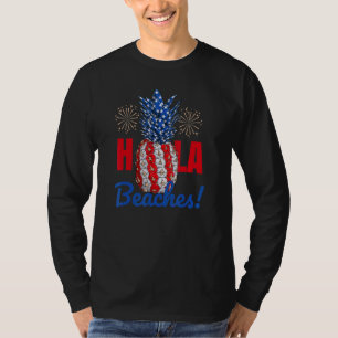 Hola Beaches Patriotic Pineapple With Fireworks T-Shirt