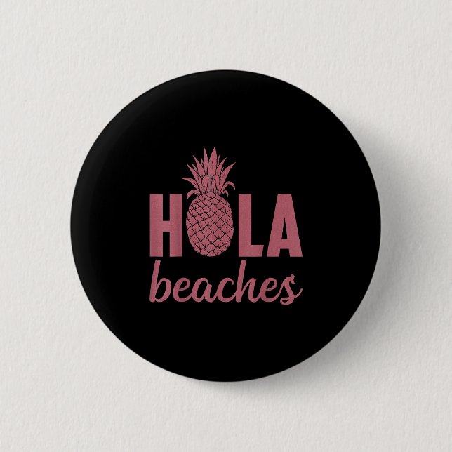 Hola Beaches Pineapple Funny Beach Vacation Hawaii 6 Cm Round Badge (Front)