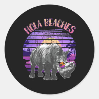 Hola Beaches Rhino Lover Vacay Mode Getaway Summer Classic Round Sticker