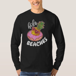 Hola Beaches Summer Break Aloha Pineapple Sunglass T-Shirt