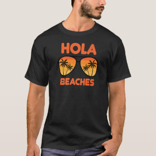 Hola Beaches Summer Holiday Cruise Vacation Palm T T-Shirt