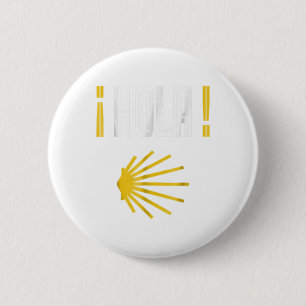 Hola Camino de Santiago motivational hiking t-shir 6 Cm Round Badge