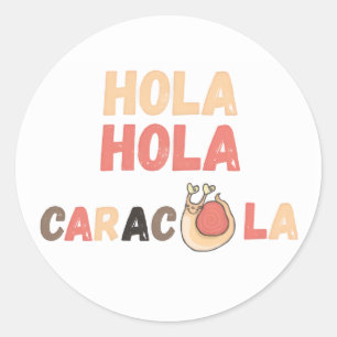 Hola Caracola Spanish Pun Classic Round Sticker